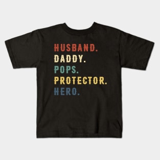 Husband Daddy Pops Protector Hero Dad Gift Fathers Day Kids T-Shirt